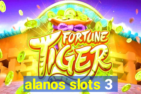 alanos slots 3