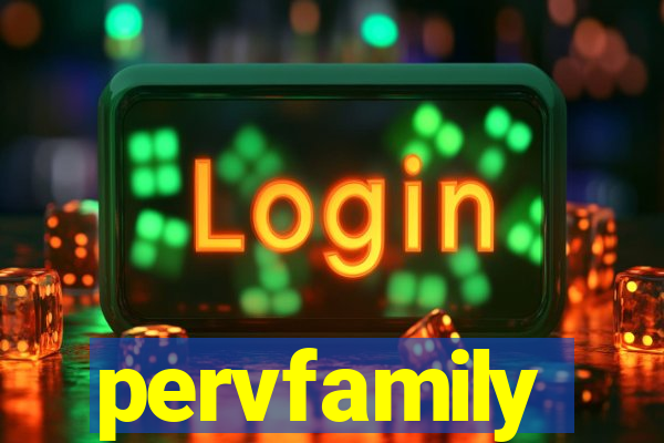 pervfamily