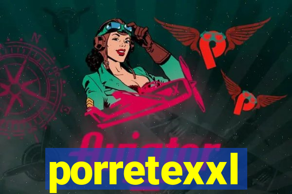 porretexxl