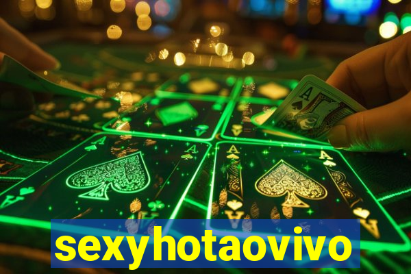 sexyhotaovivo