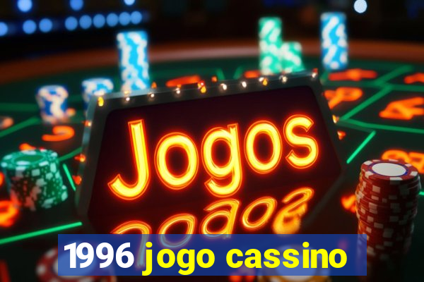 1996 jogo cassino