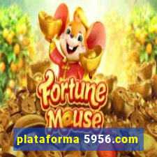 plataforma 5956.com