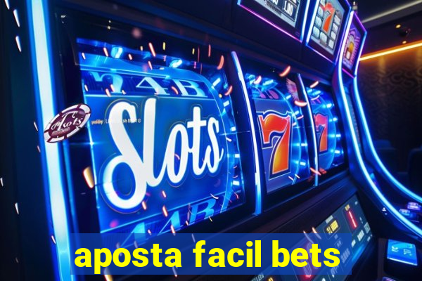 aposta facil bets