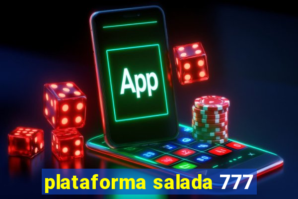 plataforma salada 777