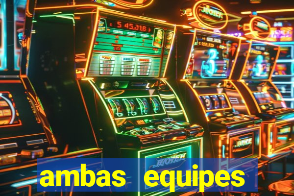 ambas equipes marcam ou mais de 2.5