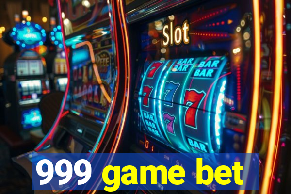 999 game bet