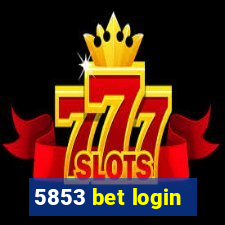 5853 bet login