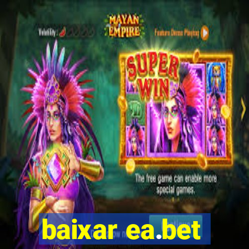 baixar ea.bet