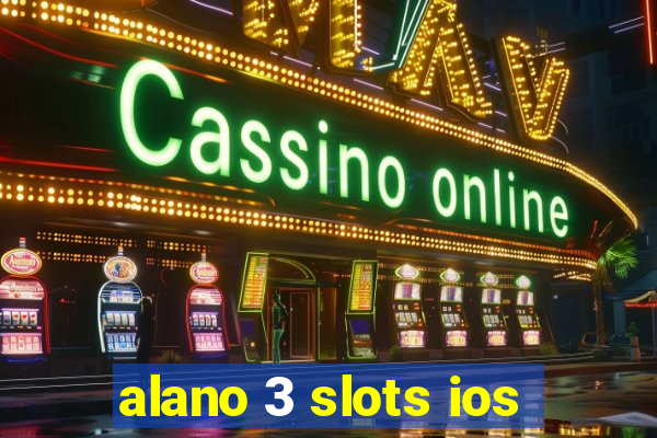 alano 3 slots ios