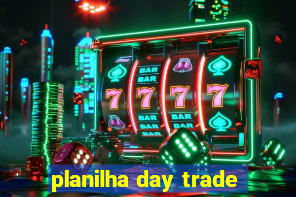 planilha day trade