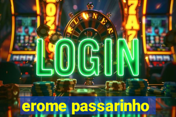 erome passarinho