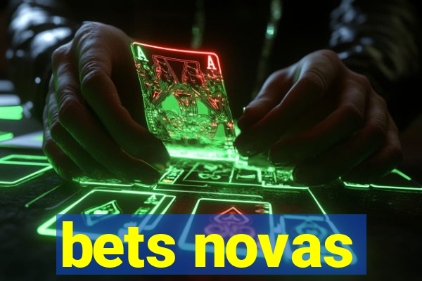 bets novas