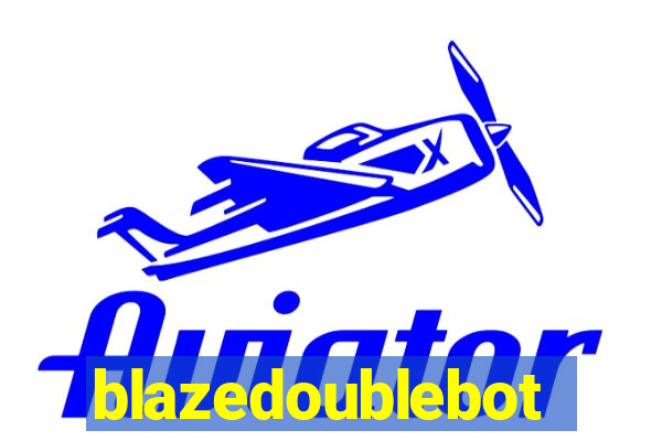 blazedoublebot