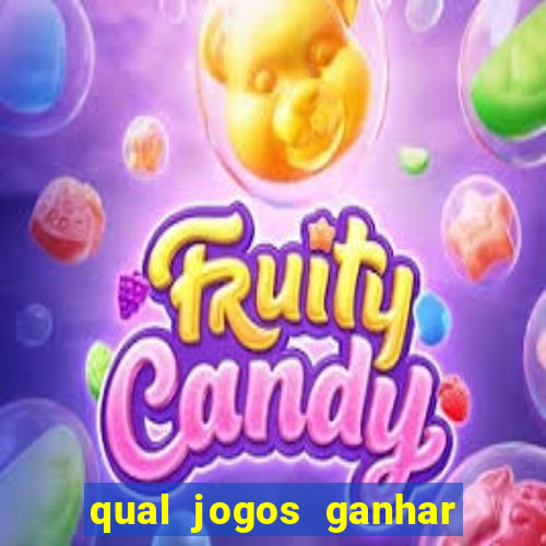 qual jogos ganhar dinheiro de verdade