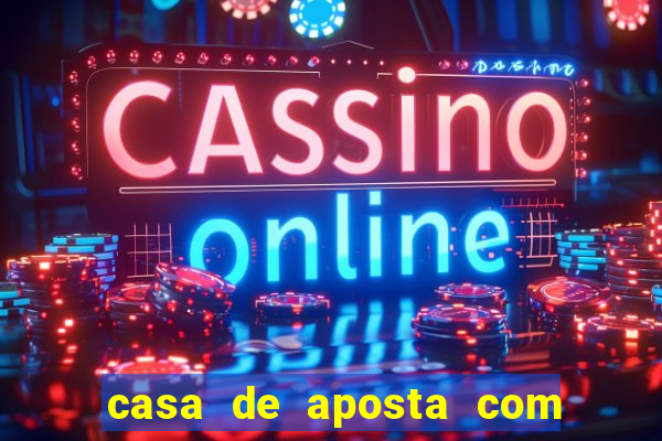 casa de aposta com pagamento antecipado