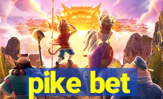 pike bet