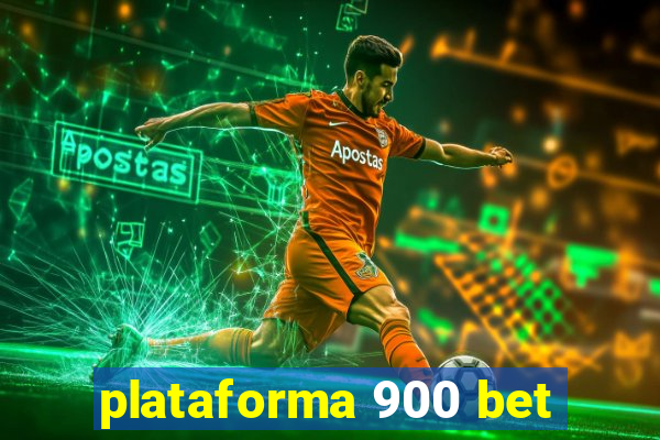 plataforma 900 bet