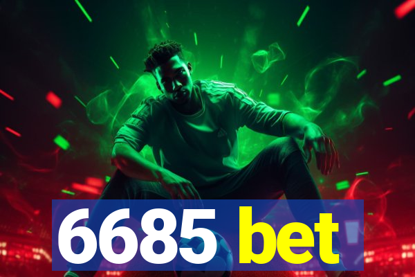 6685 bet