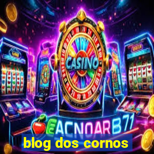 blog dos cornos