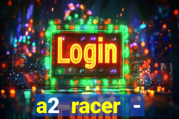 a2 racer - riscando o asfalto filme completo dublado download