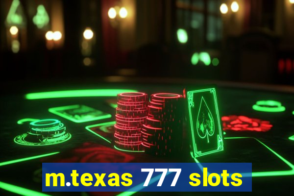 m.texas 777 slots