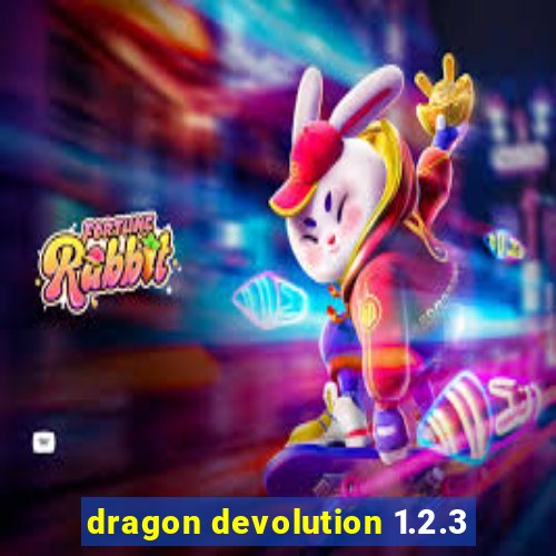 dragon devolution 1.2.3