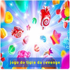 jogo do tigre da revenge