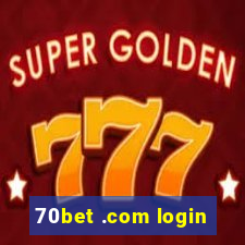 70bet .com login