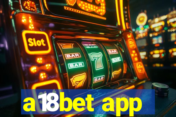 a18bet app