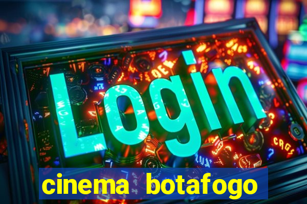 cinema botafogo praia shopping