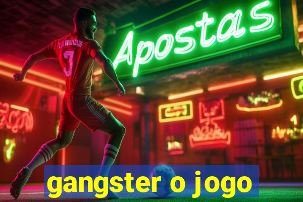 gangster o jogo