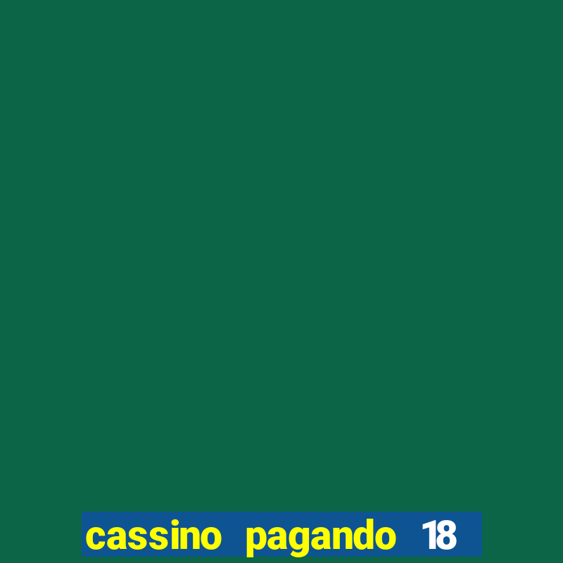 cassino pagando 18 reais no cadastro