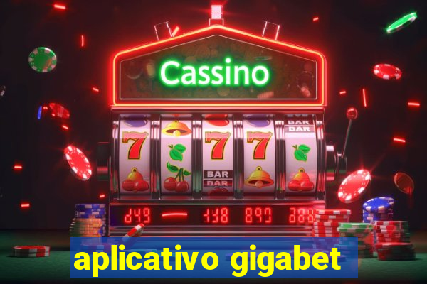 aplicativo gigabet