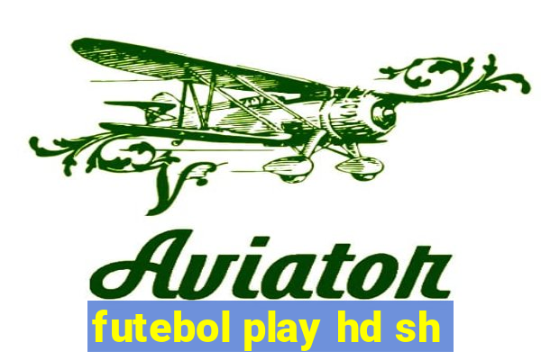 futebol play hd sh