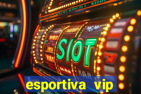 esportiva vip reclame aqui