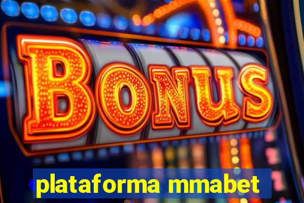 plataforma mmabet