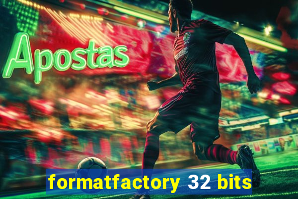 formatfactory 32 bits