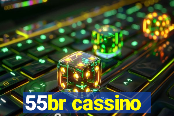 55br cassino