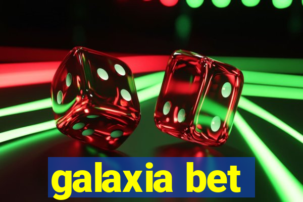 galaxia bet