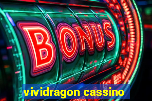 vividragon cassino