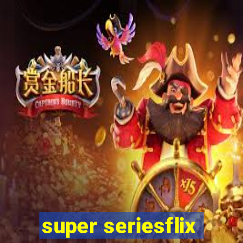 super seriesflix