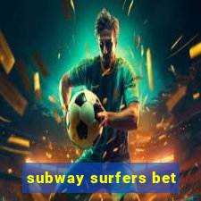 subway surfers bet