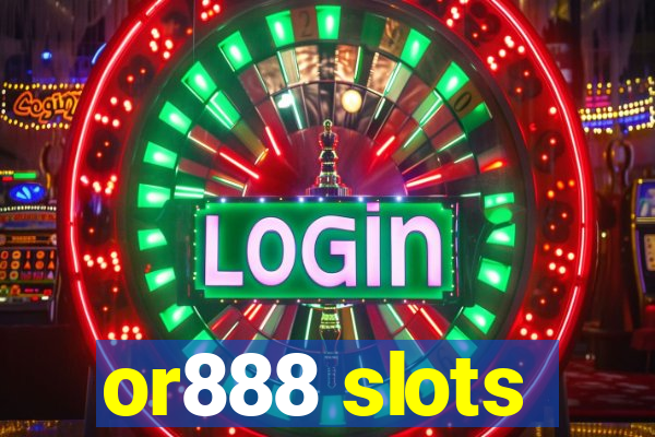 or888 slots