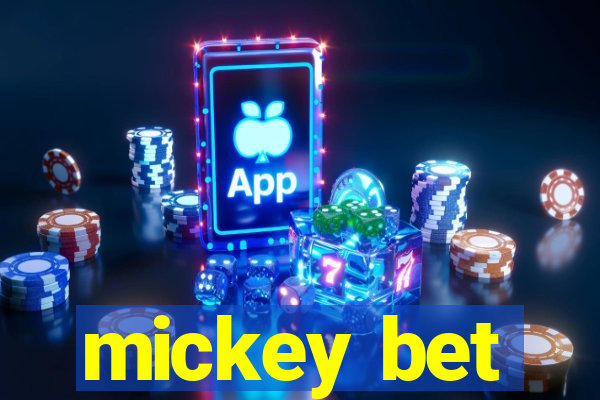 mickey bet