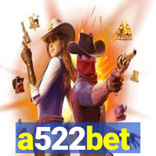 a522bet