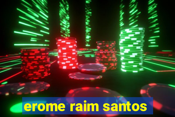 erome raim santos