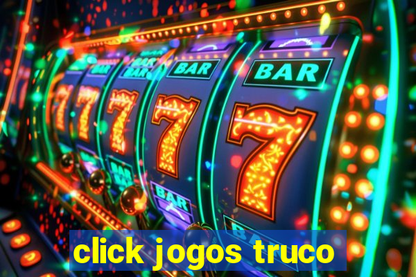 click jogos truco