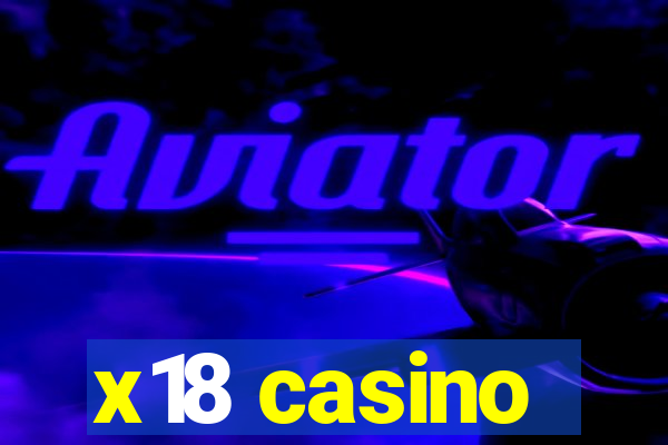 x18 casino