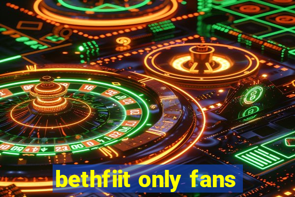 bethfiit only fans