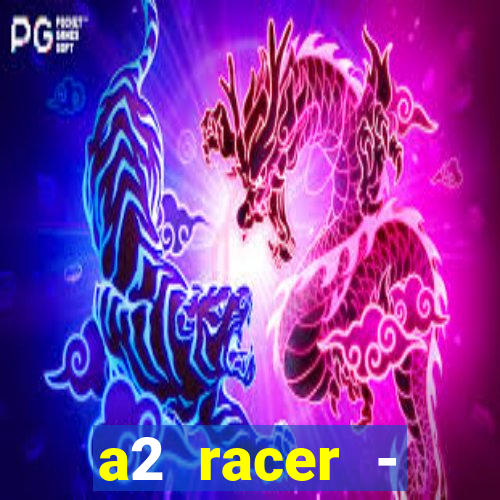 a2 racer - riscando o asfalto filme completo dublado